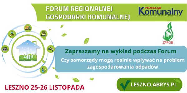 Forum Regionalnej Gospodarki Odpadami, 25-26 listopada 2024 r., Leszno