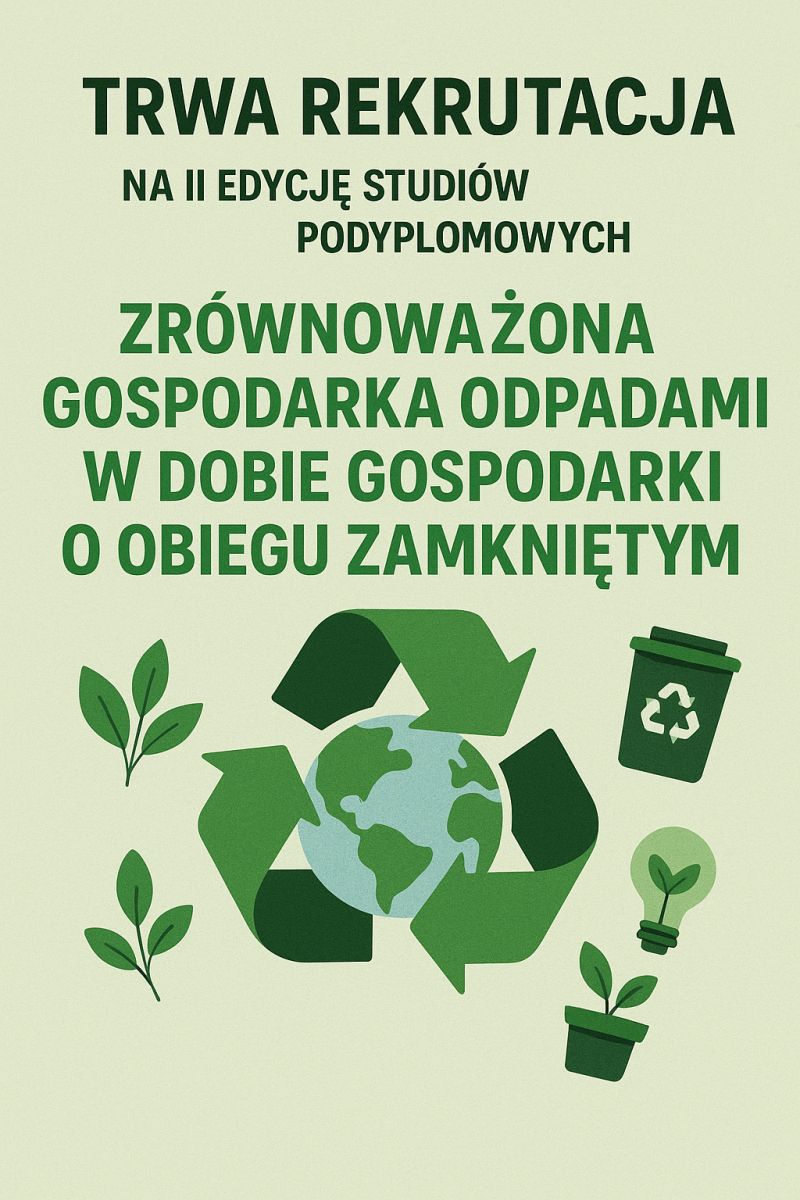 II edycja studiów podyplomowych na Uniwersytecie Śląskim: „Zrównoważona gospodarka odpadami w dobie GOZ”